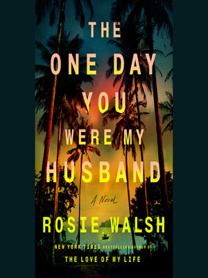 cover image of The One Day You Were My Husband
